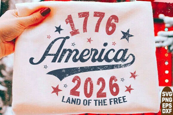 America 1776 2026 Land of the Free SVG: A Modern Design Asset