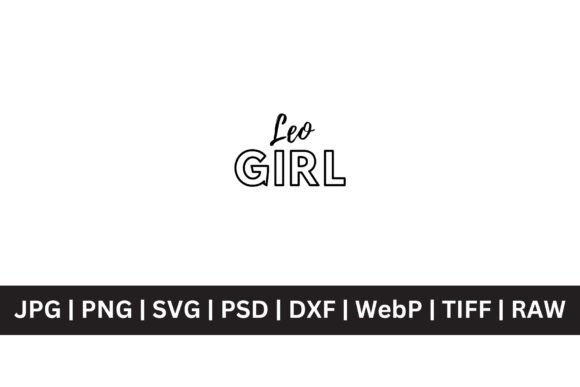 Leo Girl SVG: A Versatile Design Asset for Creative Projects